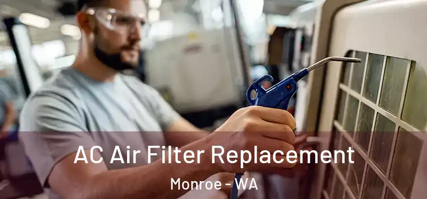 AC Air Filter Replacement Monroe - WA