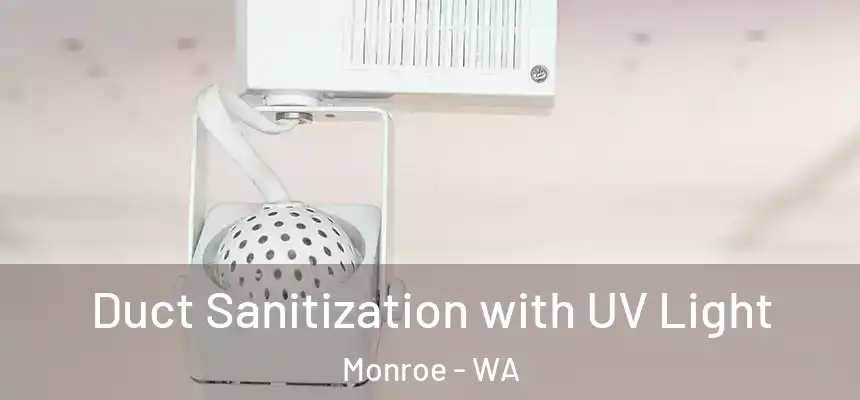 Duct Sanitization with UV Light Monroe - WA