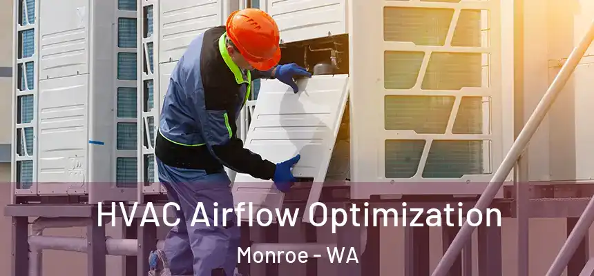 HVAC Airflow Optimization Monroe - WA