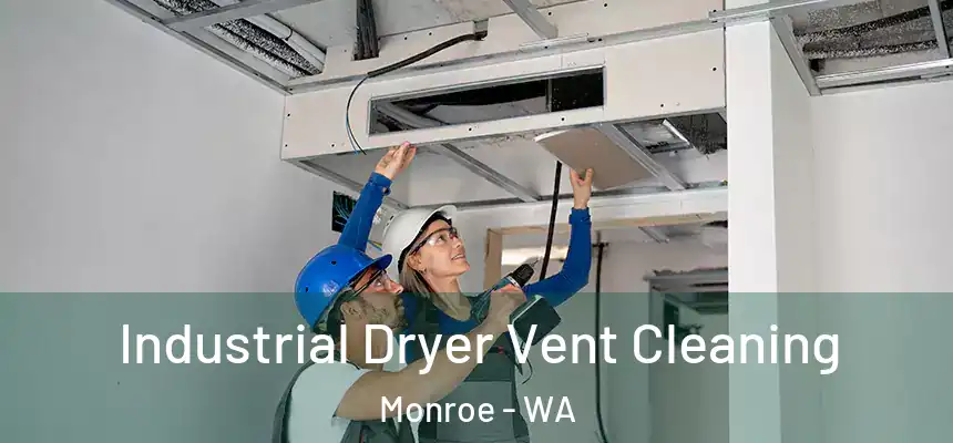  Industrial Dryer Vent Cleaning Monroe - WA