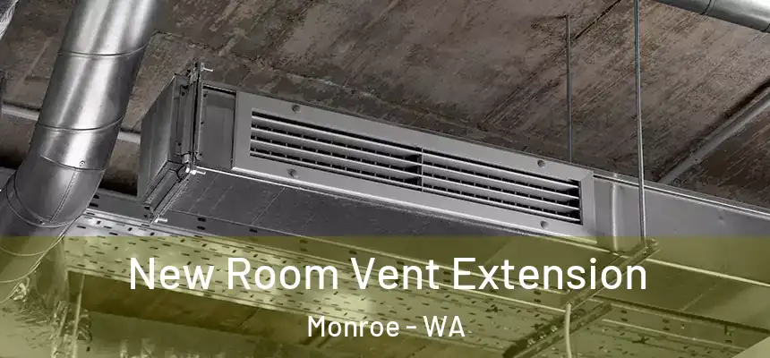 New Room Vent Extension Monroe - WA