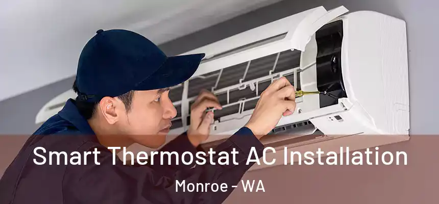 Smart Thermostat AC Installation Monroe - WA