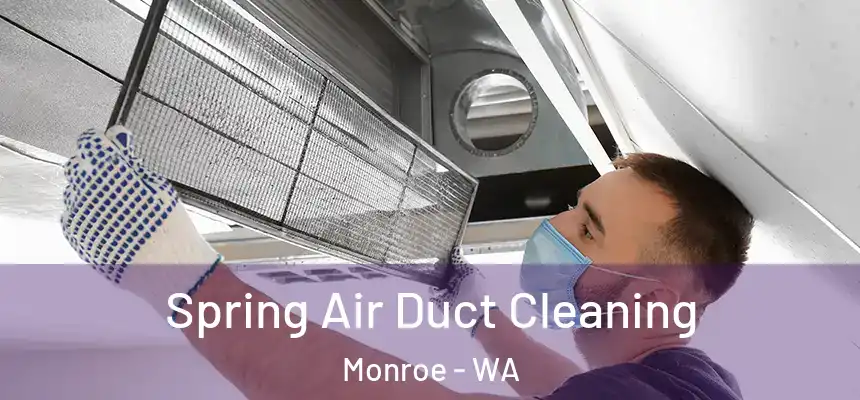 Spring Air Duct Cleaning Monroe - WA