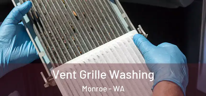 Vent Grille Washing Monroe - WA